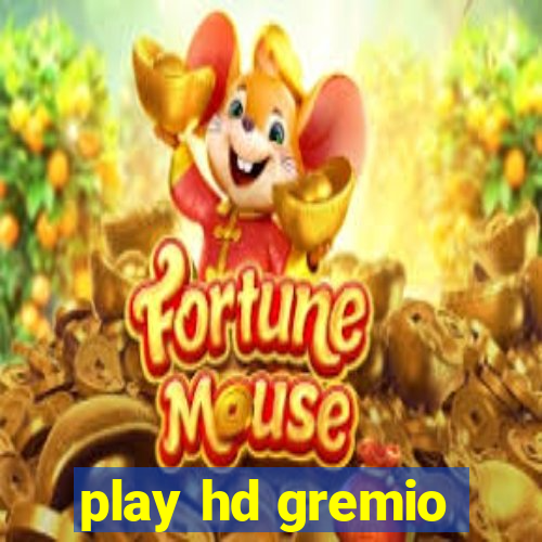 play hd gremio