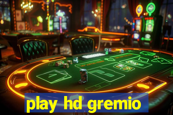 play hd gremio