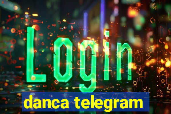 danca telegram