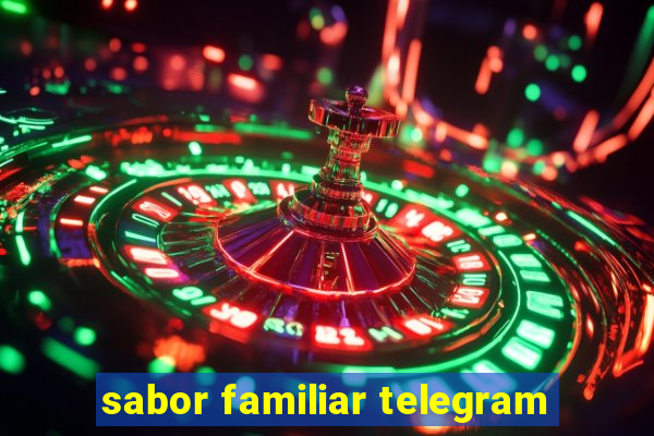 sabor familiar telegram