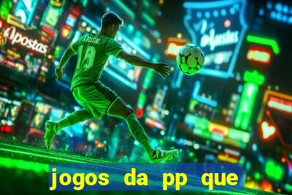 jogos da pp que pagam bem