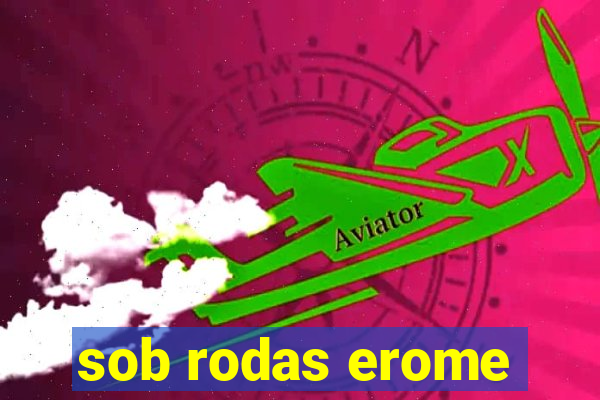 sob rodas erome