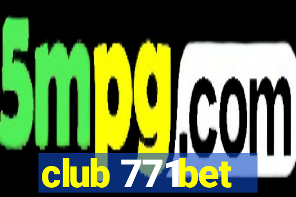 club 771bet