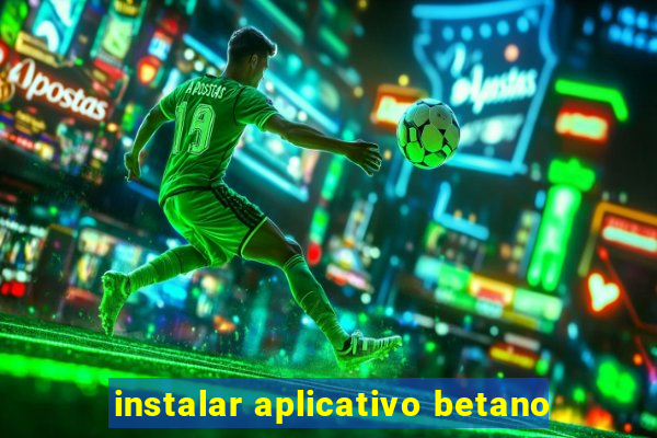 instalar aplicativo betano