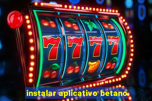 instalar aplicativo betano