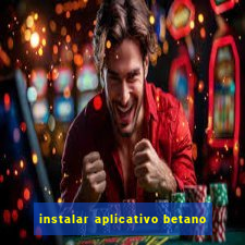 instalar aplicativo betano