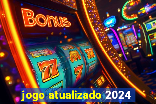 jogo atualizado 2024