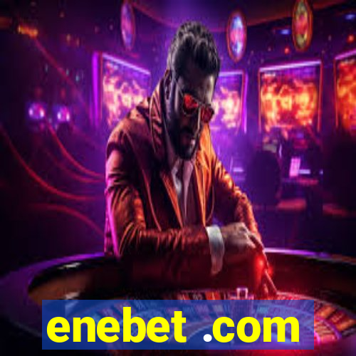 enebet .com