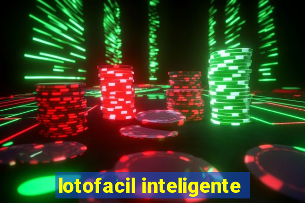 lotofacil inteligente