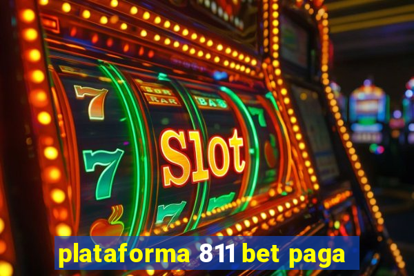 plataforma 811 bet paga