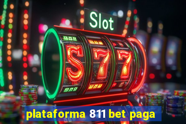 plataforma 811 bet paga