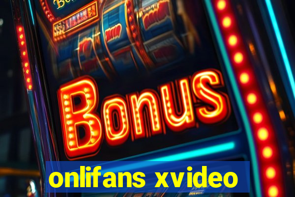 onlifans xvideo