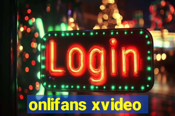 onlifans xvideo