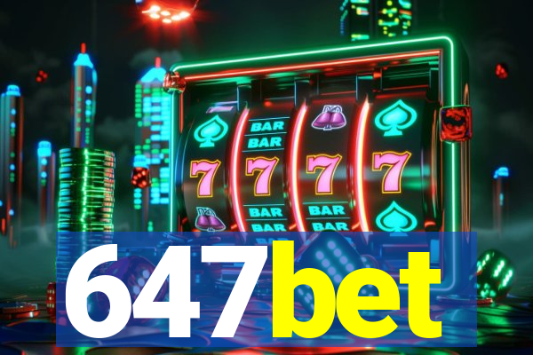 647bet