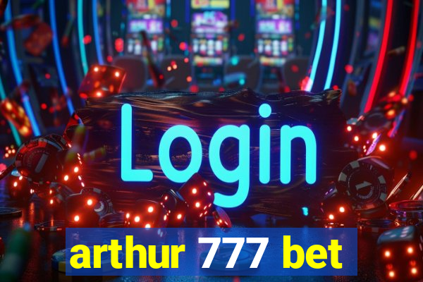 arthur 777 bet