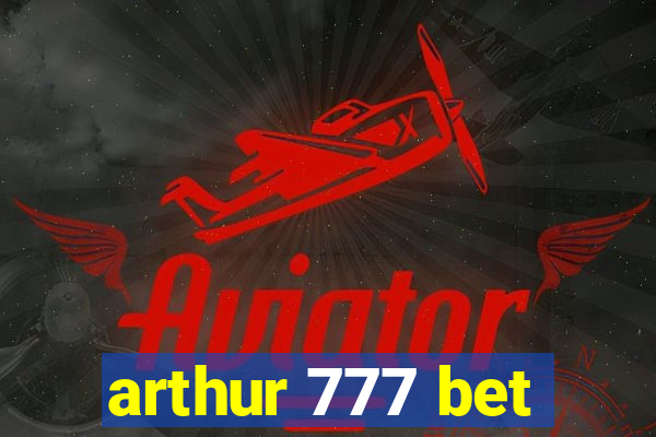 arthur 777 bet