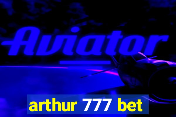 arthur 777 bet