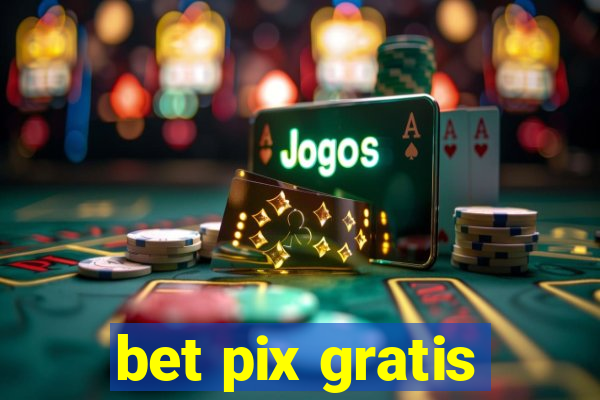 bet pix gratis