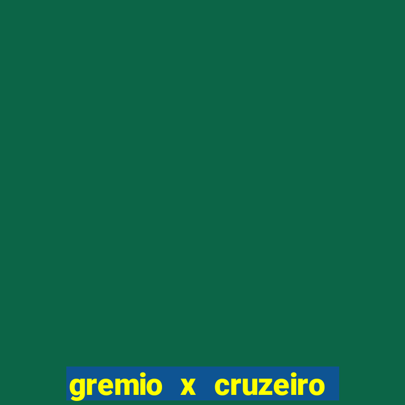 gremio x cruzeiro ao vivo hd