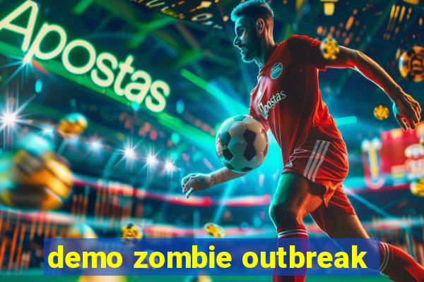 demo zombie outbreak