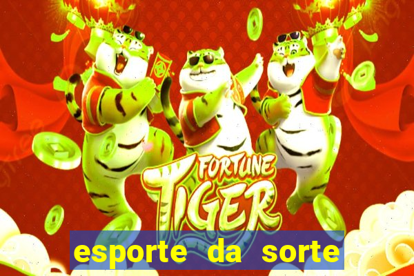 esporte da sorte deposito minimo