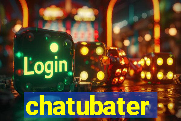 chatubater