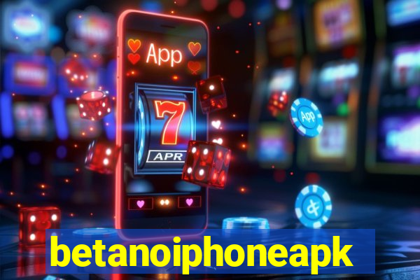 betanoiphoneapk