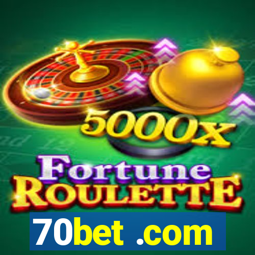 70bet .com