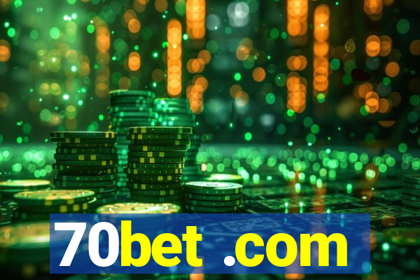 70bet .com