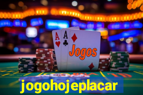 jogohojeplacar