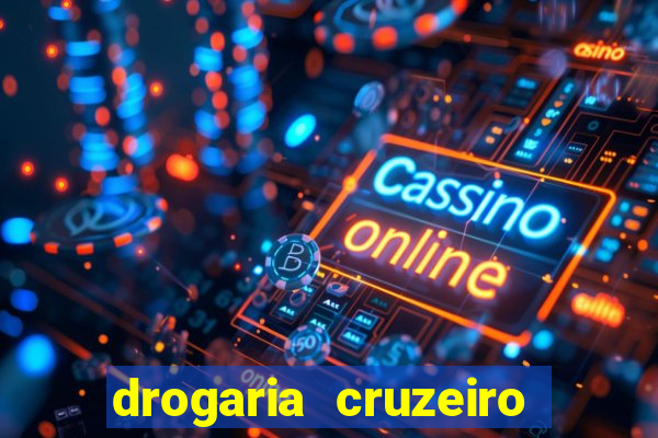 drogaria cruzeiro do sul