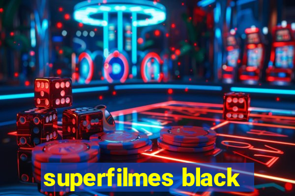 superfilmes black