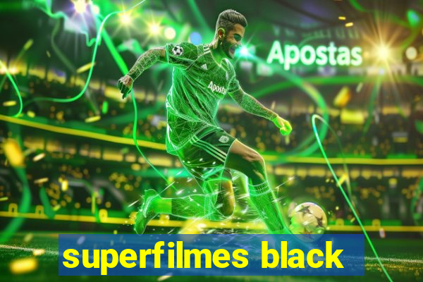 superfilmes black