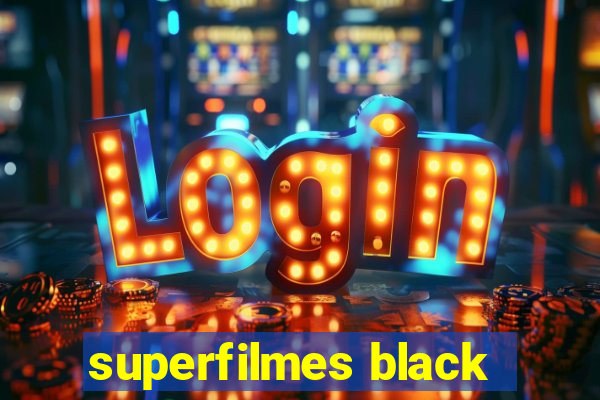 superfilmes black