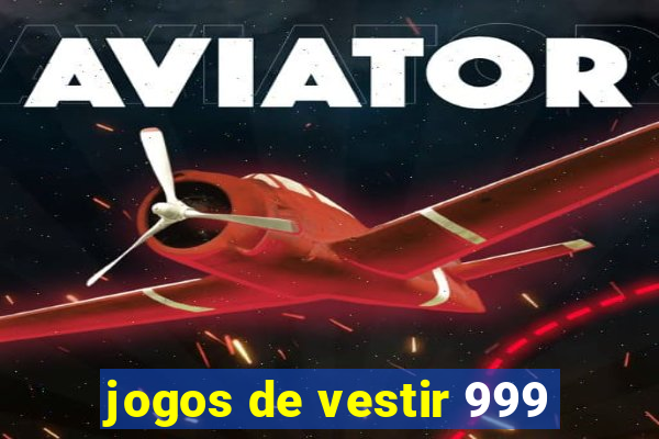 jogos de vestir 999