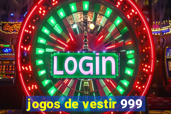 jogos de vestir 999