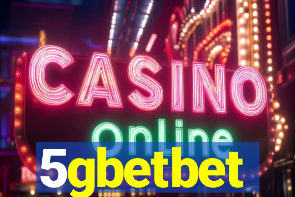 5gbetbet