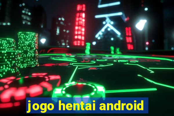 jogo hentai android