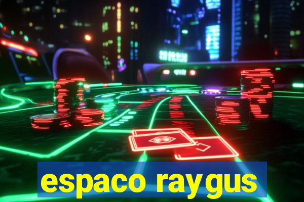 espaco raygus