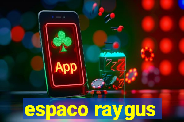 espaco raygus