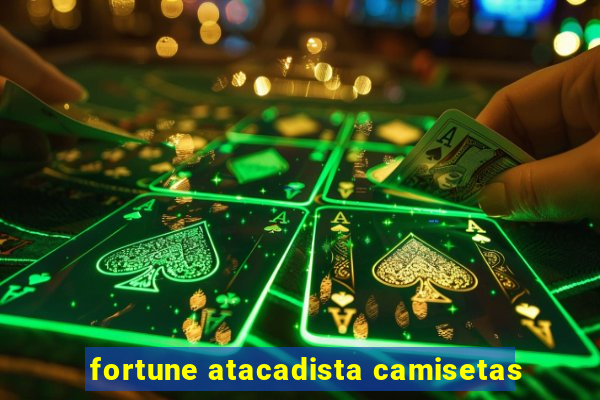 fortune atacadista camisetas