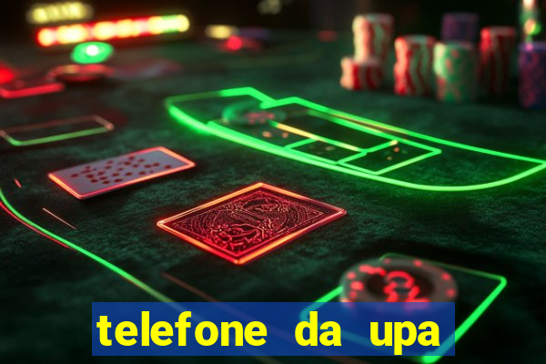 telefone da upa roberto santos