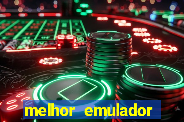 melhor emulador para pc fraco