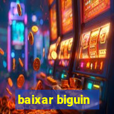 baixar biguin