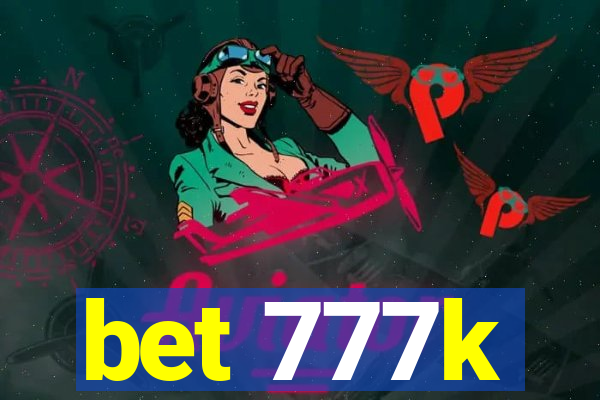 bet 777k