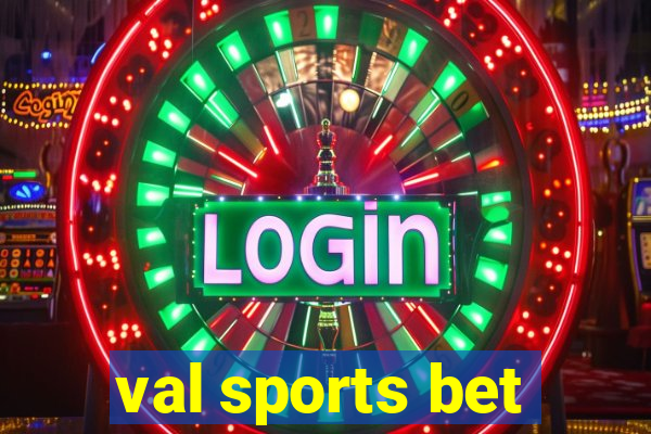 val sports bet