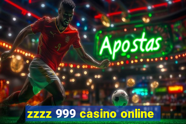 zzzz 999 casino online