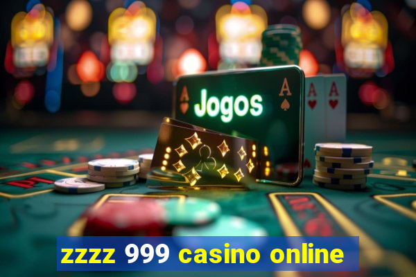 zzzz 999 casino online