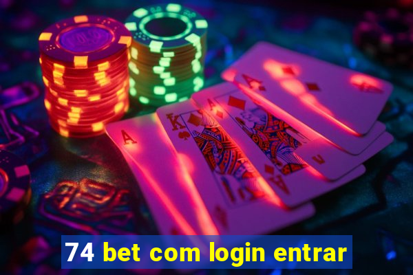 74 bet com login entrar