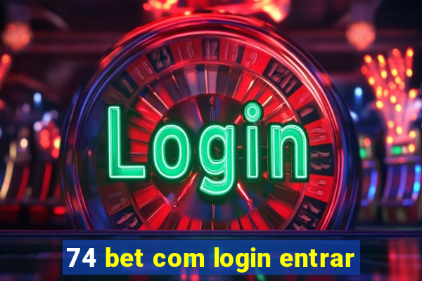 74 bet com login entrar